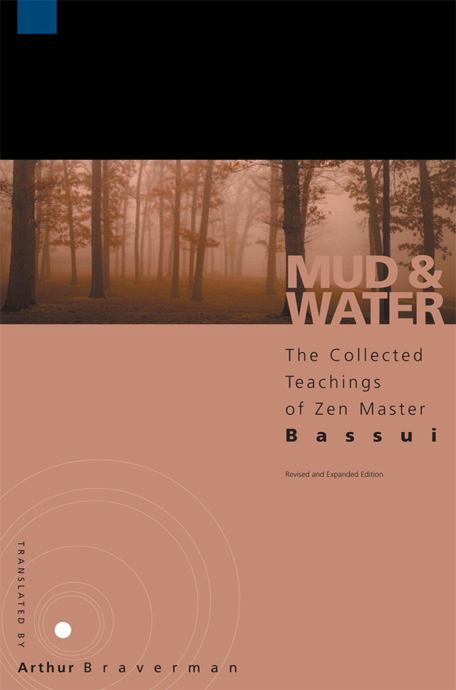 Mud and Water: The Collected Teachings of Zen Master Bassui