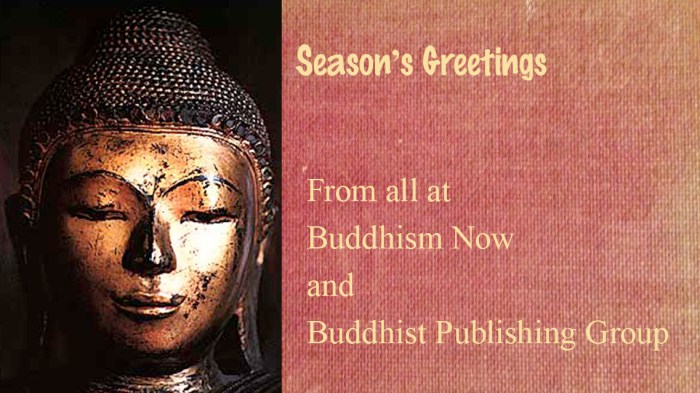 Season's Greetings from all at Buddhism Now and Buddhist Publishing Group.